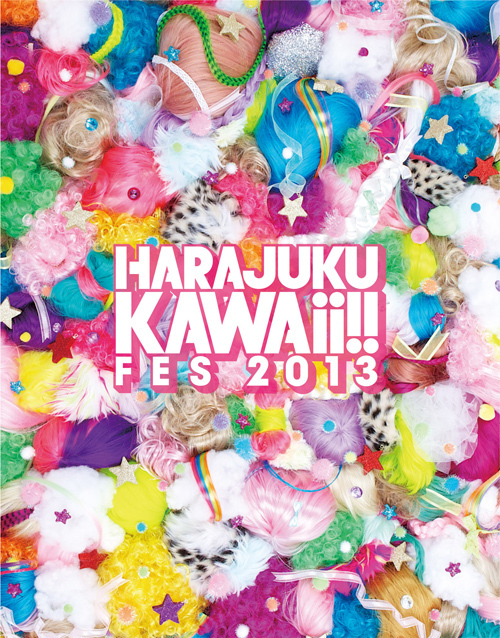 【追加出演決定】「HARAJUKU KAWAii!! FES 2013」 - きゃりーに続き、中川翔子も｜写真1