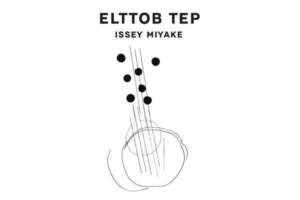 ELTTOB TEP ISSEY MIYAKEが銀座にオープン - 記念スペシャルイベントも開催！