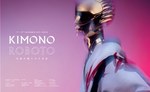 新しい着物のカタチ「キモノロボット展」表参道ヒルズで、ビョークが唄うMVやロボットも出現｜写真5