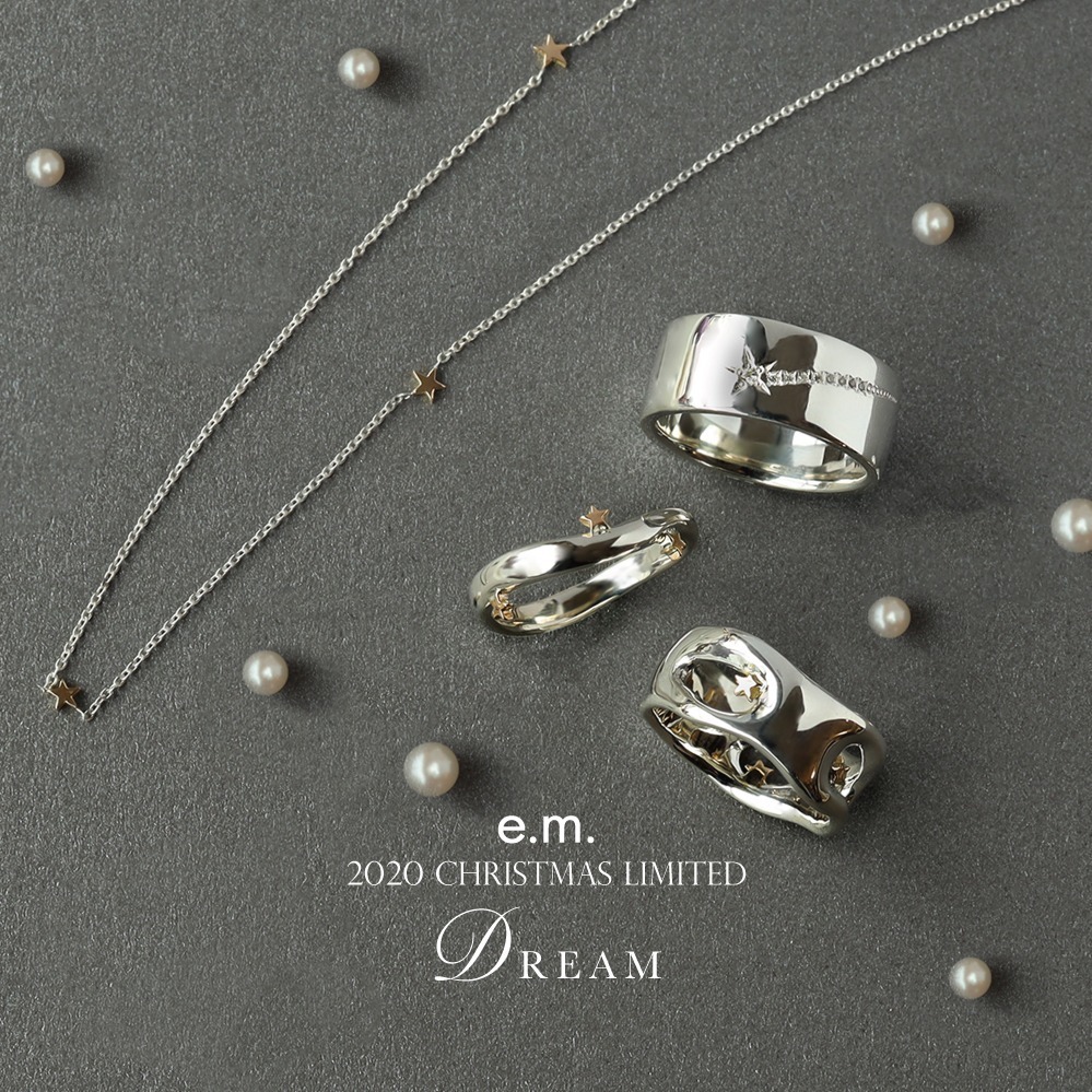 イー・エム「DREAM」
リング 26,000円～ /  ネックレス 28,000円～