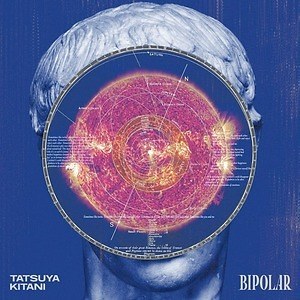 キタニタツヤの最新アルバム『BIPOLAR』全国ライブツアーと同タイトル キタニタツヤの最新アルバム『BIPOLAR』全国ライブツアーと同タイトル