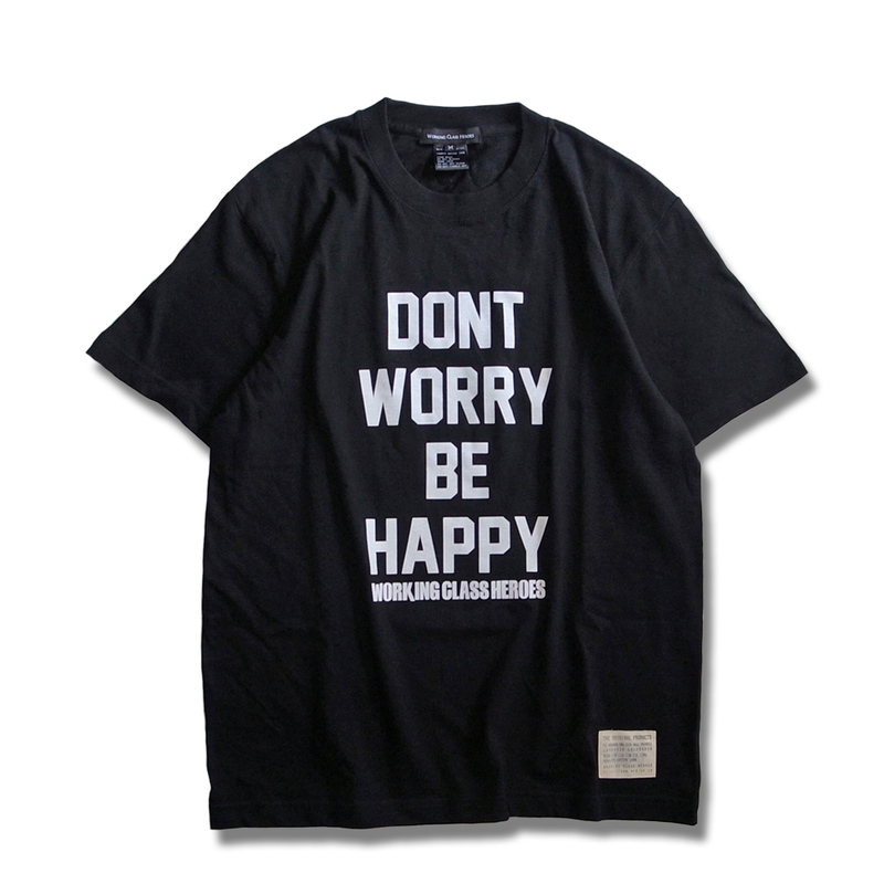 Working Class Heroes Don't Worry T-shirt -Black 1